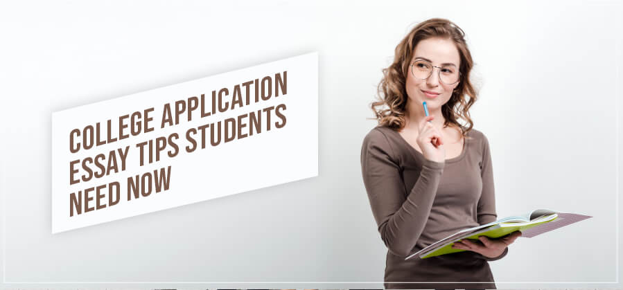 College Application Essay Tips Students Need Now